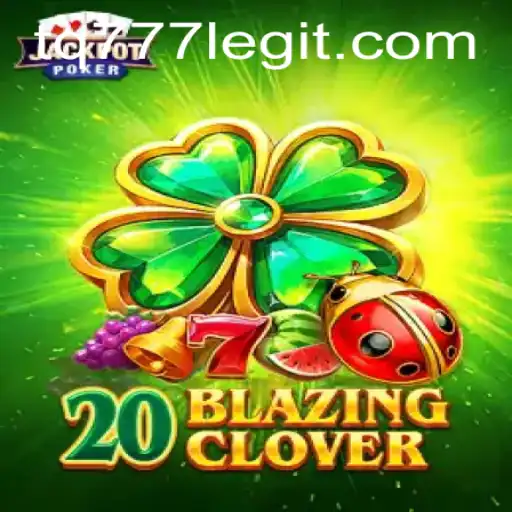 Experience the Thrill of 20BlazingClover with TQ777